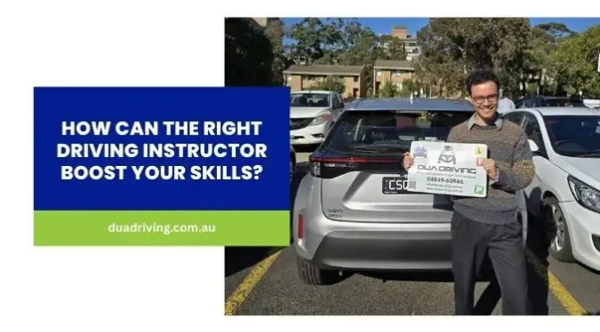 How Can the Right Driving Instructor Boost Your Skills